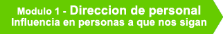 boton Modulo 1 Direccion de personal Influencia en personas a que nos sigan