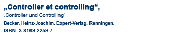 tout dans l'un texte de livre03 "Controller et Controlling", de Heinz-Joachim Becker, paru en 1984 (primi�re edition) aux �ditions Expert, ISBN: 3-88508-931-9 