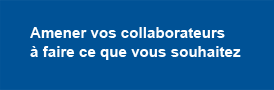 bouton amener vos collaborateurs a faire ce que vous souhaitez bleue